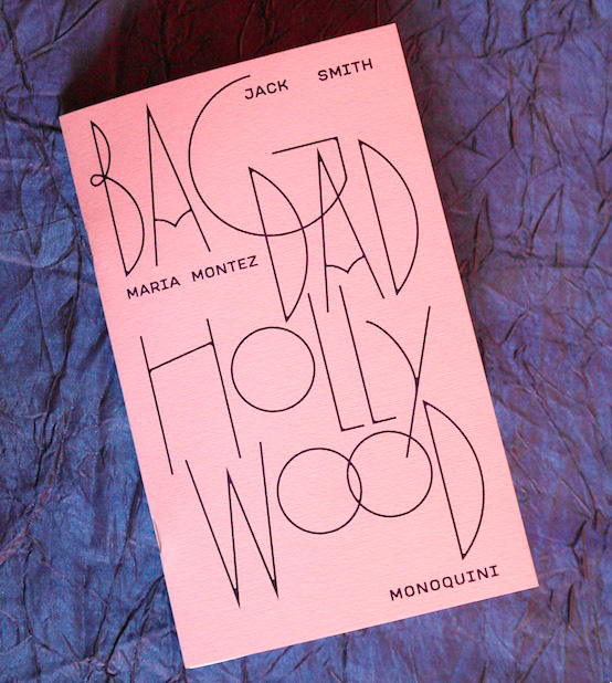 Bagdad Hollywood, à propos de Maria Montez • Jack Smith